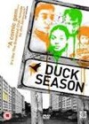 Duck Season (2004)3.jpg